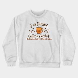 I Need Coffee Crewneck Sweatshirt